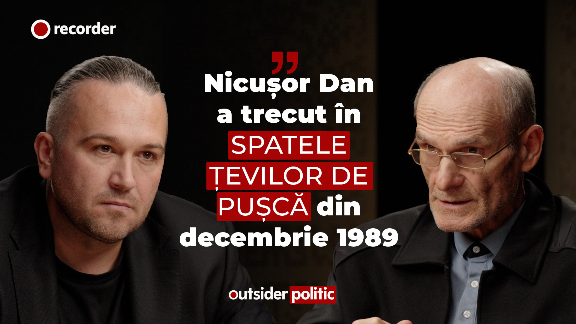 OUTSIDER POLITIC #11. CTP: „Nicușor Dan a trecut în spatele țevilor de pușcă din decembrie 1989”